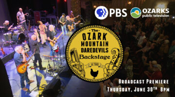 The Ozark Mountain Daredevils-Backstage documentary premieres on Ozarks Public Television June 30 at 8 p.m.
